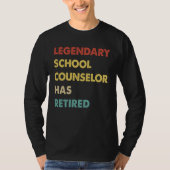 Legendary School Counselor Has Retired 1 Tシャツ (正面)