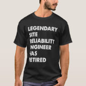 Legendary Site Reliability Engineer Has Retired Tシャツ (正面)