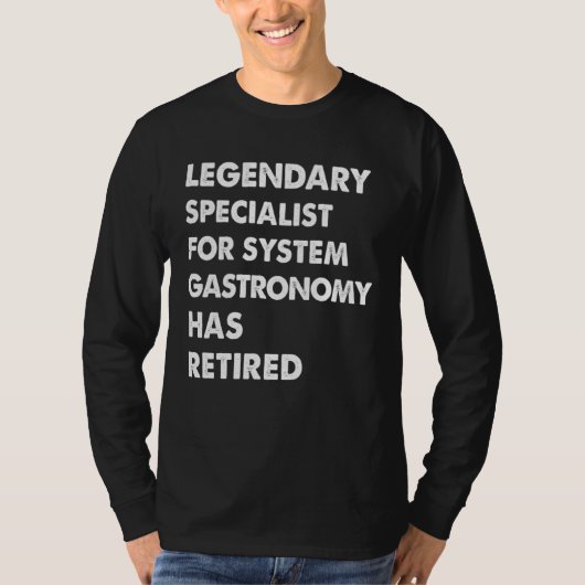 Legendary Specialist For System Gastronomy Has Ret Tシャツ (正面)