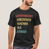 Legendary Substitute Teacher Has Retired  1 Tシャツ (正面)