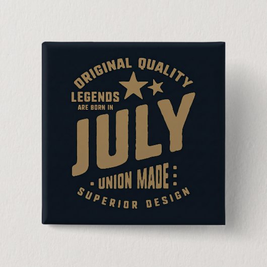 Legends Are Born in July Original Quality 缶バッジ (正面)