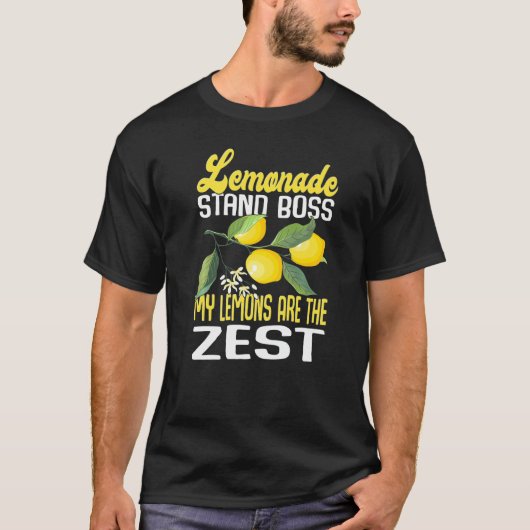 Lemonade Stand Boss My Lemons Are The Zest Lemona Tシャツ (正面)