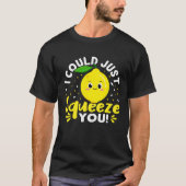 Lemonade Stand I Could Just Squeeze You Tシャツ (正面)