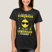 Lemonade Stand You Are The Lemonade To My Lemonade Tシャツ (正面)