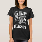 Lens Expert Optometrist Opticianry Optician Glasse Tシャツ (正面)