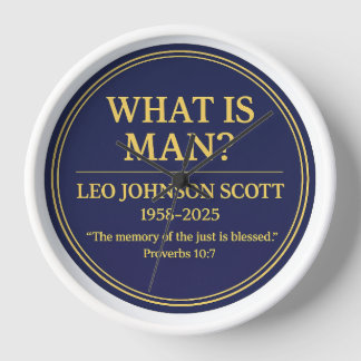 Leo Johnson Scott Memorial Wall Clock WHAT IS MAN– 壁時計