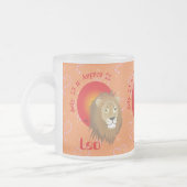 Leo July 23 to August 22 Mug フロストグラスマグカップ (左)