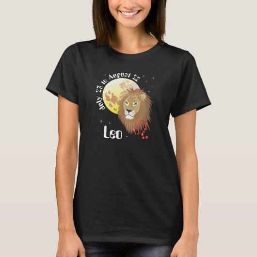 Leo July 23 to August 22 Tシャツ (正面)