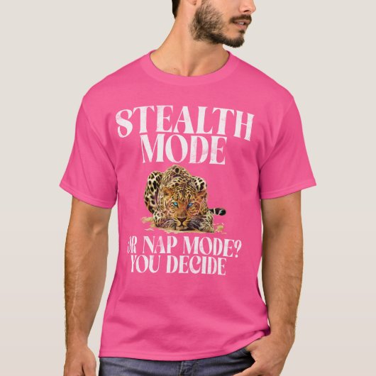 Leopardを決定するステルスモードまたは昼寝モード Tシャツ (正面)