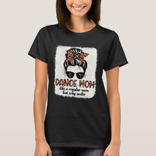 Leopard Dance Mom Cute Messy Bun Dancing Mothers D Tシャツ (正面)