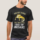 Leopard Gecko I Raise Tiny Dinosaurs Leopard Geck Tシャツ (正面)