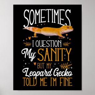 Leopard Gecko Sometimes I Question My Sanity ポスター
