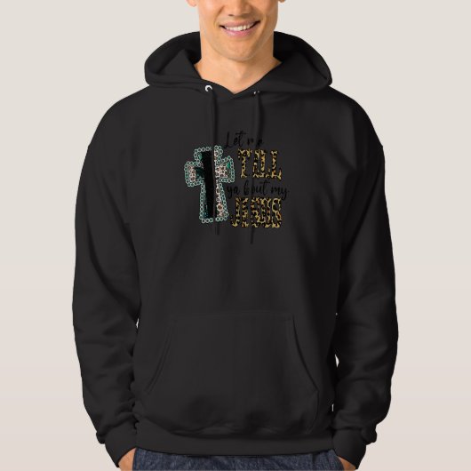 Leopard Jesus Cross Let Me Tell You About My Jesus パーカ (正面)
