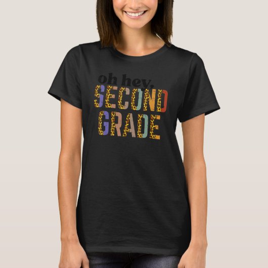 Leopard Oh Hey Second Grade 2nd First Day Of Schoo Tシャツ (正面)