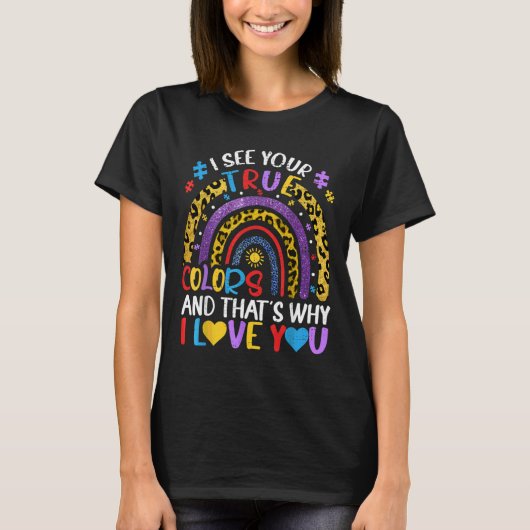 Leopard Rainbow I See Your True Colors Autism Tシャツ (正面)