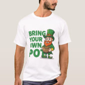Leprechaun Coffers Bring Your Own Pot  Tシャツ (正面)