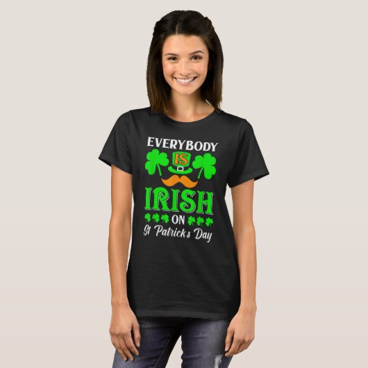 Leprechaun Everybody Is Irish On St Patrick's Day  Tシャツ (正面フル)