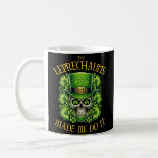 Leprechauns Made Me Do It Skull St Patrics Day コーヒーマグカップ