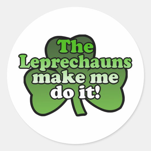 Leprechauns Make Me It Sticker ラウンドシール (正面)