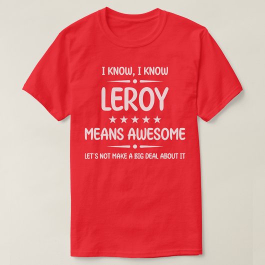 Leroy 最高の Ever Leroy名パーソナライズされた Bi Tシャツ (デザイン正面)
