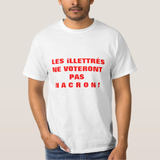 Les iLLETTRAS ne voteront pas MACRON - Tシャツ