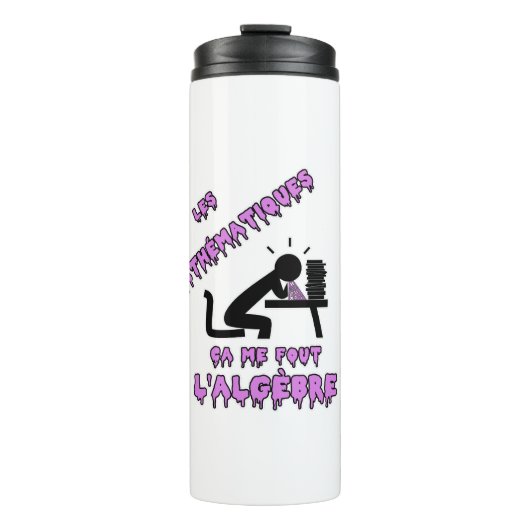 LES MATHÉMATIQUES, ÇA ME FOUT L'ALGÈBRE ! タンブラー (正面)