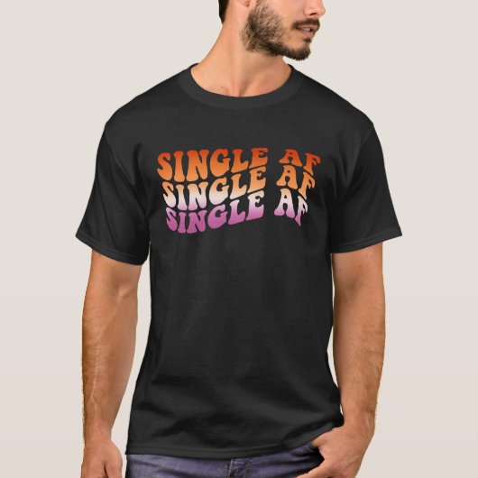 Lesbian Valentine's Day LGBT LGBTQ Single AF  Gay  Tシャツ (正面)