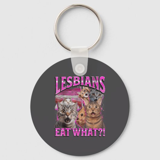Lesbians Eat What_! Funny Cat Gay Pride Lgbtq Pun  キーホルダー (正面)