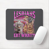 Lesbians Eat What_! Funny Cat Gay Pride Lgbtq Pun  マウスパッド (マウス)