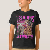 Lesbians Eat What_! Funny Cat Gay Pride Lgbtq Pun  Tシャツ (正面)
