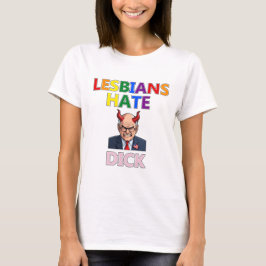 lesbians hate dick t-shirt tシャツ