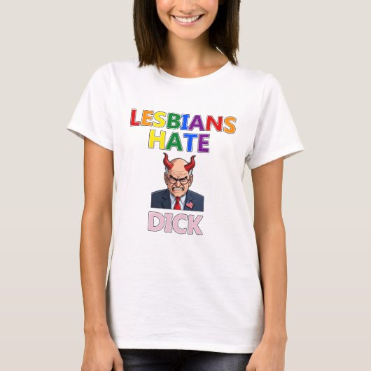 lesbians hate dick t-shirt tシャツ (正面)