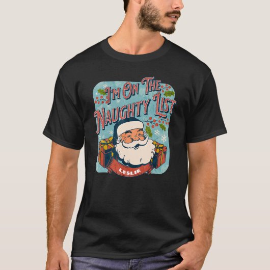 Leslie Christmas Naughty List  Santa xmas holiday Tシャツ (正面)