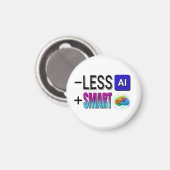 LESS AI MORE SMART BRAINS! マグネット (正面/裏面)