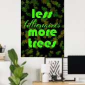 Less Billionaires More Trees ポスター (ホームオフィス)