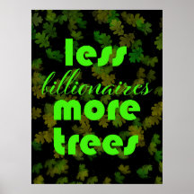 Less Billionaires More Trees