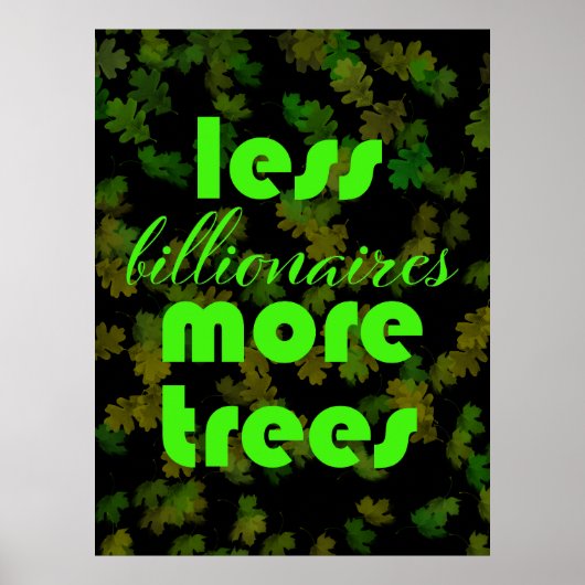 Less Billionaires More Trees ポスター (正面)