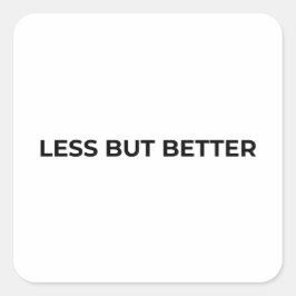 Less But Better ミニマリスト大胆なタイポグラフィック スクエアシール