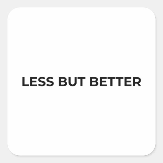 Less But Better ミニマリスト大胆なタイポグラフィック スクエアシール (正面)