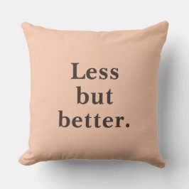 Less But Better Minimalist Quote   クッション