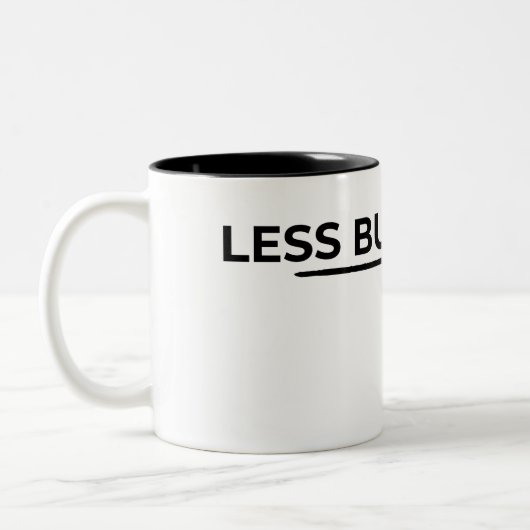 Less But Better Minimalist Typographic ツートーンマグカップ (左)