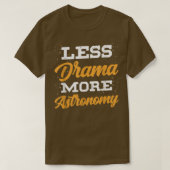 Less Drama More Astronomy Astronaut Rocket Planets Tシャツ (デザイン正面)