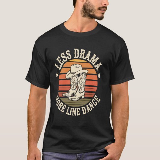 Less Drama More Line Dance Country Line Dancing Da Tシャツ (正面)
