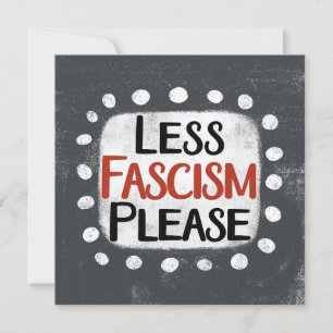 Less Fasism Pleaseグリーティングカード カード