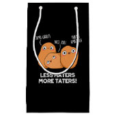 Less Hatersより多くのタおもしろいーズポテトプンダークBG スモールペーパーバッグ (正面)