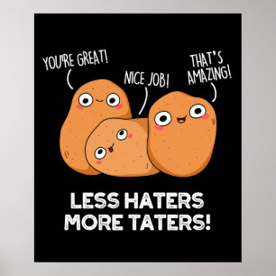 Less Hatersより多くのタおもしろいーズポテトプンダークBG ポスター