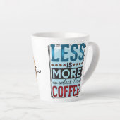 Less is More & But First Coffee カフェラテマグ (右アングル)