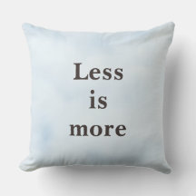 Less is More Minimalist Quote  