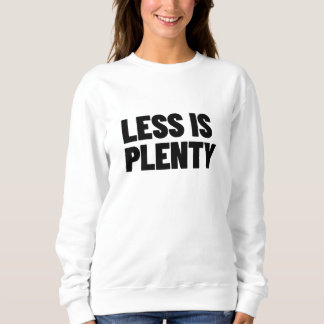 Less Is Plenty Minimalist Streetwear Typography スウェットシャツ