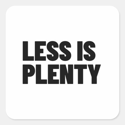 Less Is Plenty Minimalist Streetwear Typography スクエアシール (正面)